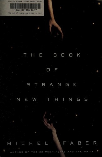 The Book of Strange New Things by Michel Faber