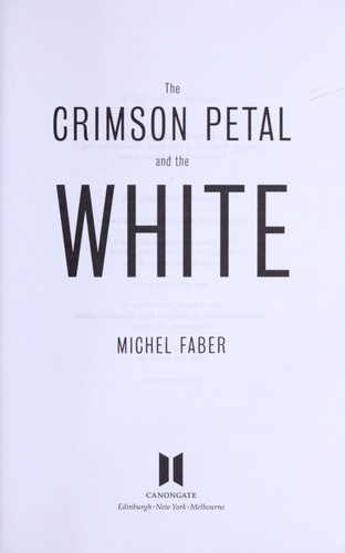 The Crimson Petal and the White by Michel Faber