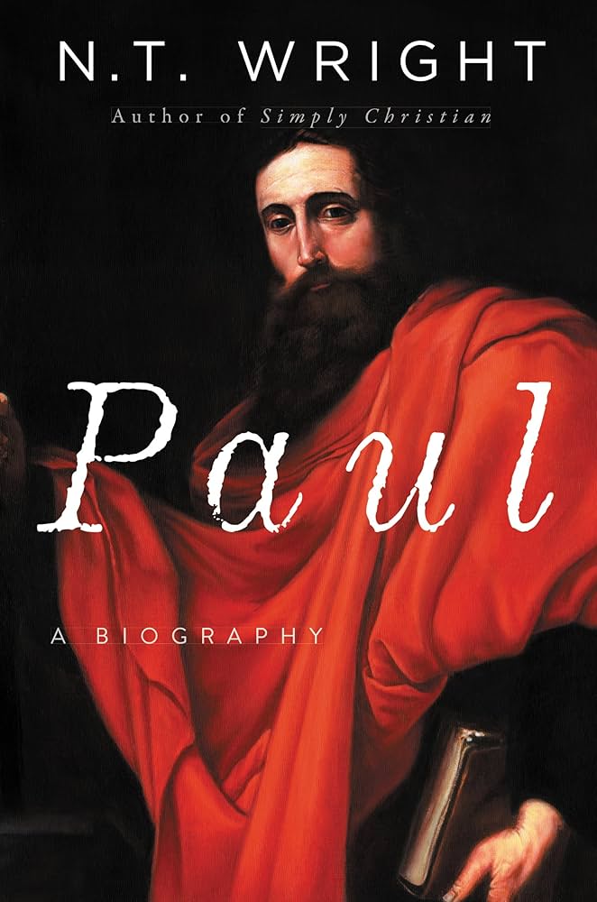 Paul: A Biography by N.T. Wright