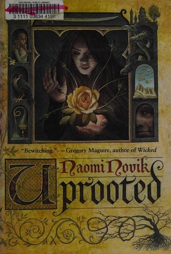 Uprooted by Naomi Novik