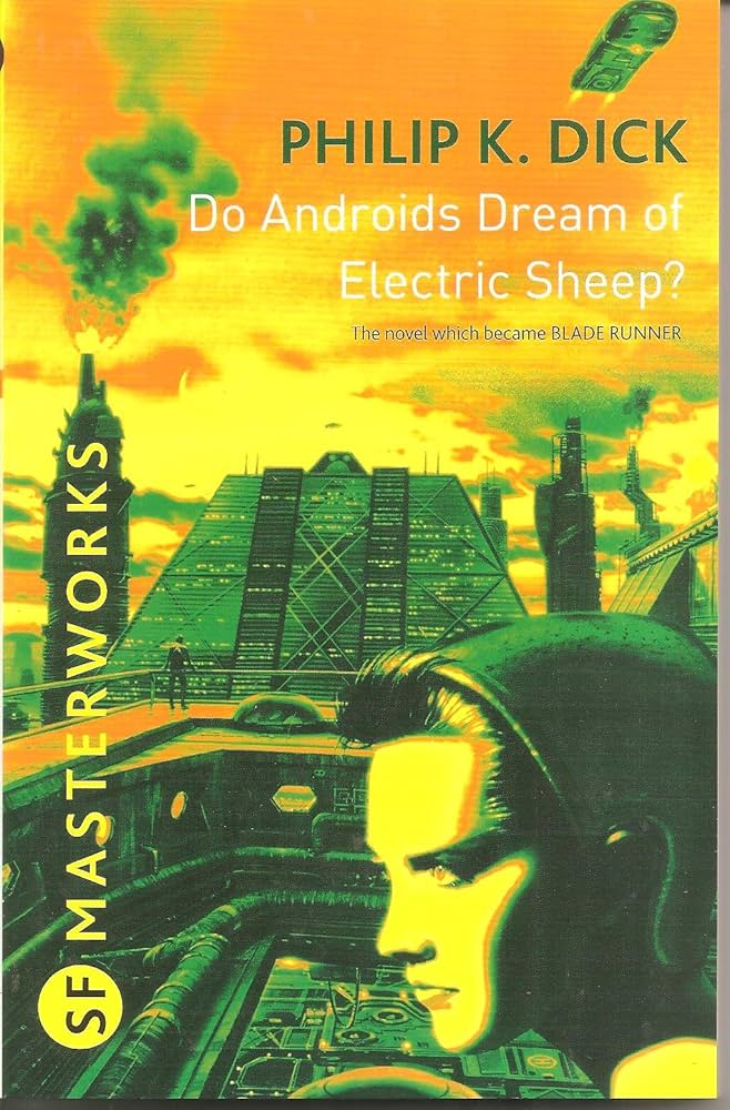 Do Androids Dream of Electric Sheep? by Philip K. Dick