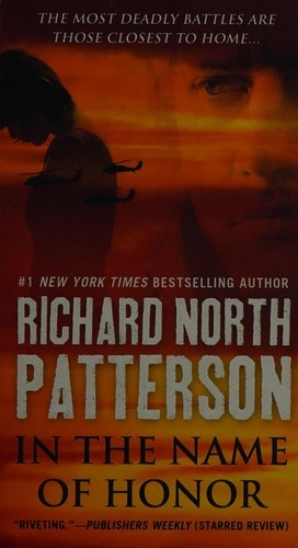 In The Name Of Honor by Richard North Patterson