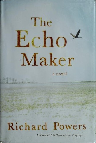 The Echo Maker by Richard Powers