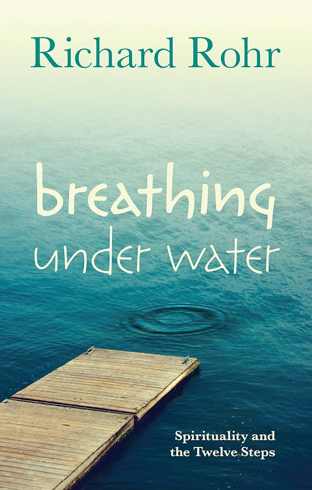 Breathing Under Water by Richard Rohr