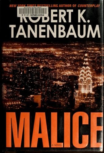 Malice by Robert K. Tanenbaum