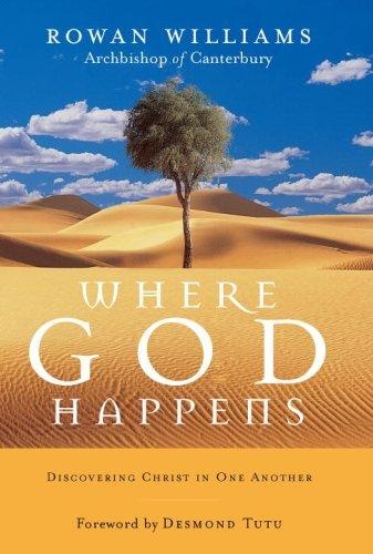 Where God Happens by Rowan Williams
