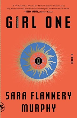 Girl One by Sara Flannery Murphy