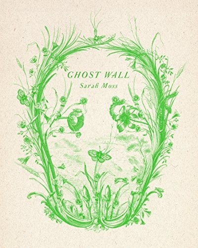Ghost Wall by Sarah Moss