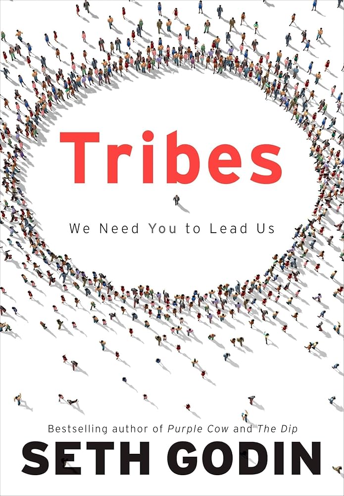 Tribes: We Need You to Lead Us by Seth Godin
