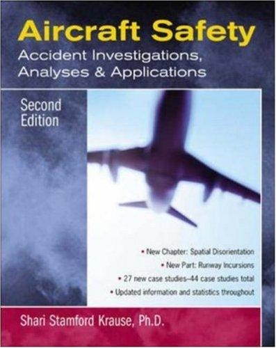Aircraft Safety: Accident Investigations, Analyses, & Applications by Shari Stamford Krause