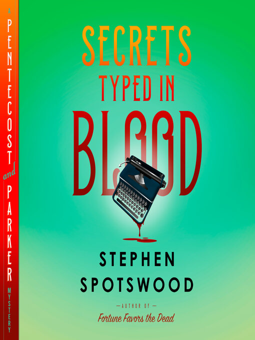 Secrets Typed In Blood by Stephen Spotswood