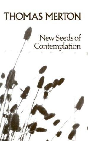 New Seeds of Contemplation by Thomas Merton