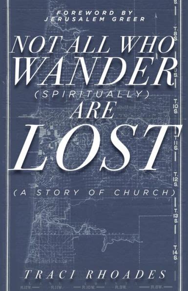 Not All Who Wander (Spiritually) Are Lost by Traci Rhoades
