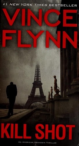 Kill Shot by Vince Flynn