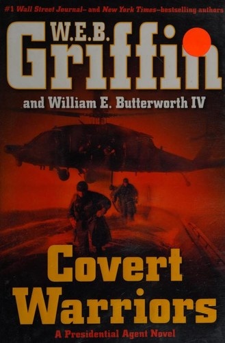 Covert Warriors by W.E.B. Griffin