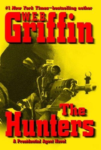 The Hunters by W.E.B. Griffin