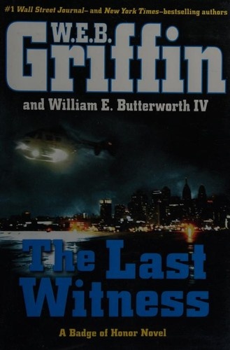 The Last Witness by W.E.B. Griffin