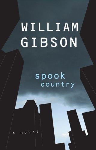 Spook Country by William Gibson
