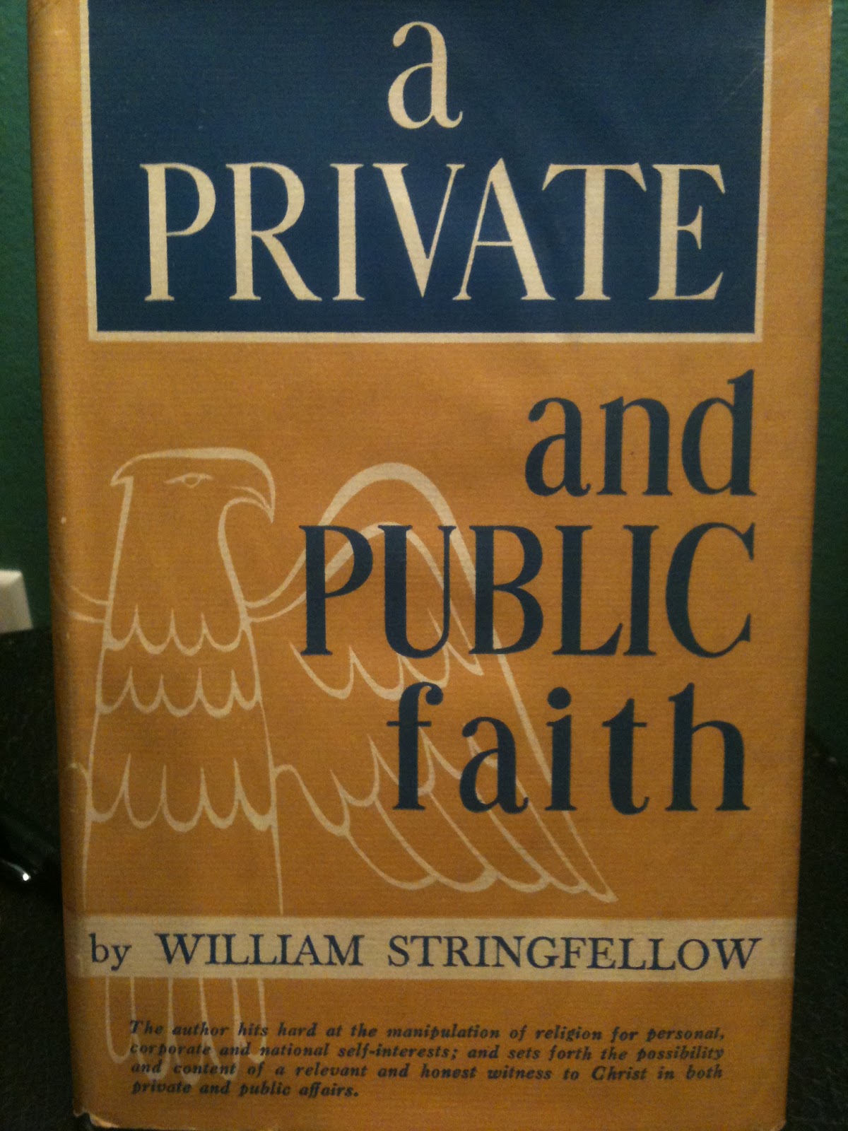 A Private and Public Faith by William Stringfellow