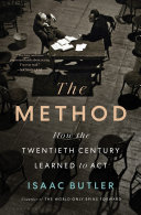 Cover of The Method: How the Twentieth Century Learned to Act. 