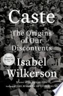 Cover of Caste: The Origins of Our Discontents. 