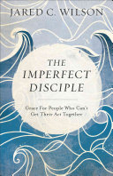 Cover of The Imperfect Disciple: Grace for People Who Can't Get Their Act Together. 
