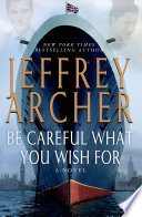 Cover of Be Careful What You Wish For. 