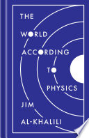 Cover of The World According to Physics. 