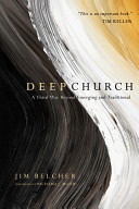 Cover of Deep Church: A Third Way Beyond Emerging and Traditional. 