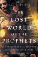 Cover of The Lost World of the Prophets. 