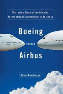 Cover of Boeing Versus Airbus: The Inside Story of the Greatest International Competition in Business. 