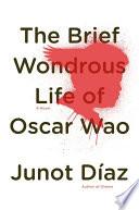 Cover of The Brief Wondrous Life of Oscar Wao. 