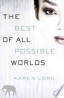 Cover of The Best of All Possible Worlds. 