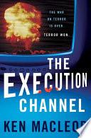 Cover of The Execution Channel. 