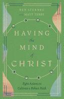 Cover of Having the Mind of Christ: Eight Axioms to Cultivate a Robust Faith. 