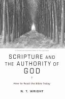 Cover of Scripture and the Authority of God: How to Read the Bible Today. 