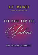 Cover of The Case for the Psalms: Why They Are Essential. 
