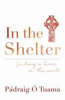 Cover of In the Shelter: Finding a Home in the World. 