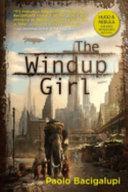 Cover of The Windup Girl. 