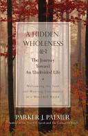 Cover of A Hidden Wholeness. 