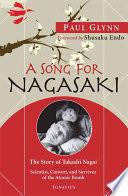 Cover of A Song for Nagasaki: The Story of Takashi Nagai: Scientist, Convert, and Survivor of the Atomic Bomb. 