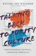 Cover of Talking Back to Purity Culture: Rediscovering Faithful Christian Sexuality. 