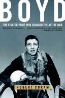Cover of Boyd: The Fighter Pilot Who Changed the Art of War. 