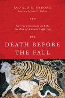 Cover of Death Before the Fall: Biblical Literalism and the Problem of Animal Suffering. 
