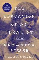 Cover of The Education of an Idealist: A Memoir. 
