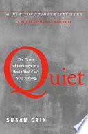 Cover of Quiet: The Power of Introverts in a World That Can't Stop Talking. 