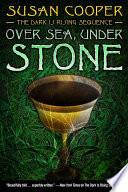 Cover of Over Sea, Under Stone. 