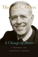 Cover of A Change of Heart: A Personal and Theological Memoir. 