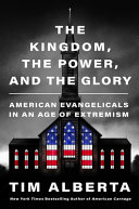 Cover of The Kingdom, the Power, and the Glory. 