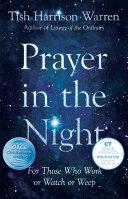 Cover of Prayer in the Night: For Those Who Work or Watch or Weep. 